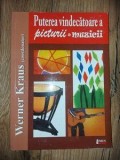 Puterea vindecatoare a picturii &amp; muzicii- Werner Kraus