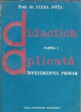 Didactica aplicata invatamantului primar (Vol. I) - Elena Joita