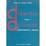 Didactica aplicata invatamantului primar (Vol. I) - Elena Joita