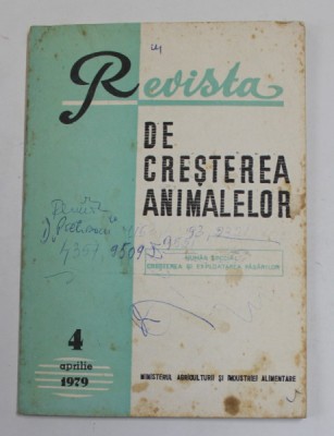 REVISTA DE CRESTEREA ANIMALELOR , NR. 4 , APRILIE , 1979 foto