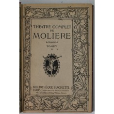 THEATRE COMPLET DE MOLIERE , TOME V , EDITIE INTERBELICA