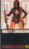 Gerard de Villiers - SAS: Roulette cambodgienne