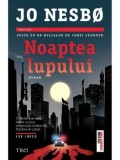 Cumpara ieftin Noaptea lupului/Jo Nesbo