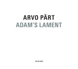 Adam&#039;s Lament | Arvo Part, ECM Records