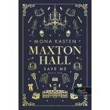Save Me - Ments meg - Maxton Hall 1. - Mona Kasten