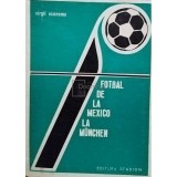 Virgil Economu - Fotbal de la Mexico la Munchen (Editia: 1972)