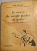 Le moyen de savoir parler en public - Leon Ricquier