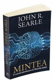 Mintea. O scurta introducere in filosofia mintii - John R. Searle