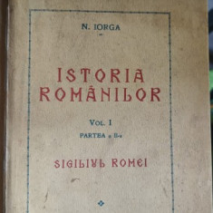 Istoria Romanilor vol I partea a II-a Sigiliul Romei - Nicolae Iorga