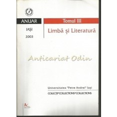 Limba Si Literatura. Anuar. Tomul III 2003