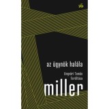 Az &uuml;gyn&ouml;k hal&aacute;la - Ungv&aacute;ri Tam&aacute;s ford&iacute;t&aacute;sa - Arthur Miller