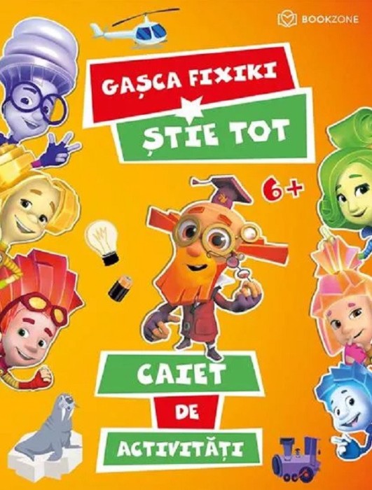 Gasca Fixiki Stie Tot, Aleksandr Tatarski - Editura Bookzone