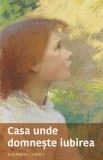 Cumpara ieftin Casa unde domnește iubirea - Paperback brosat - Sophia