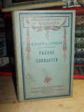 M. D&#039;AGON de la CONTRIE - PAUVRE CHARLOTTE ! , PARIS , 1923 *