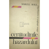 Marcel Boll - Certitudinile hazardului (editia 1978)