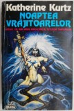 Noaptea vrajitoarelor &ndash; Katherine Kurtz
