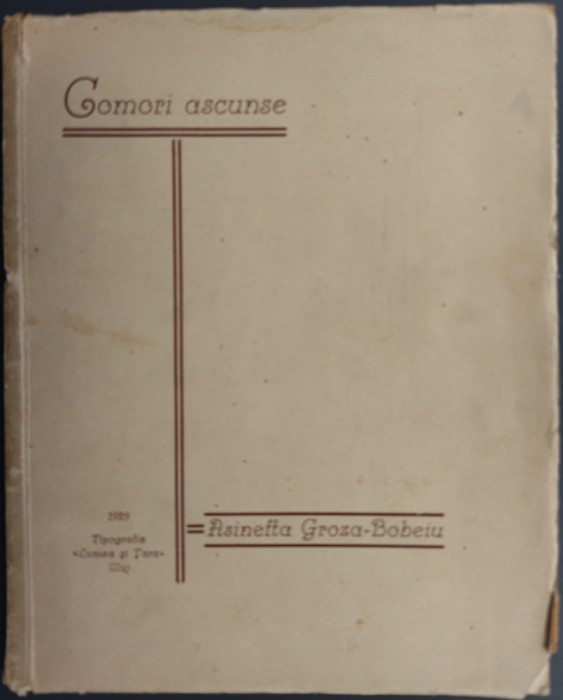 ASINETTA GROZA-BOBEIU:COMORI ASCUNSE/VERSURI/CLUJ 1929/pref.PETRU GROZA/D.I.CUCU