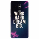 Husa silicon pentru Huawei Mate 10, Dream Big