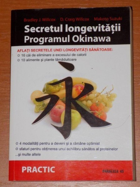 SECRETUL LONGEVITATII. PROGRAMUL OKINAWA de BRADLEY J. WILLCOX, D. CRAIG WILLCOX, MAKOTO SUZUKI 2006*PREZINTA URME DE INDOIRE