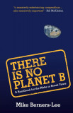 There Is No Planet B | Mike Berners-Lee, 2020