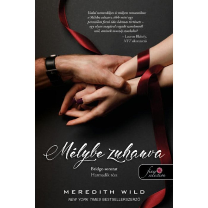 M&eacute;lybe zuhanva - Bridge 3. - Meredith Wild