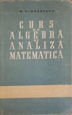 CURS DE ALGEBRA SI ANALIZA MATEMATICA-N. CIORANESCU-255199