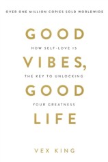 Good Vibes Good Life : How Self-Love Is the Key to Unlocking Your Greatness: THE #1 SUNDAY TIMES BESTSELLER - SAS Gardners EU
