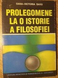 PROLEGOMENE LA O ISTORIE A FILOSOFIEI-DANA-VICTORIA SAVU