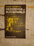 Rezistenta la Buchenwald - Klaus Drobisch, Editura Politica 1981, Carte Istorie, 158 pagini