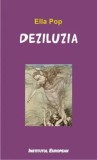 Deziluzia/Ella Pop, Institutul European