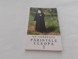 Ne vorbeste parintele Cleopa VOL 2 RF17/4