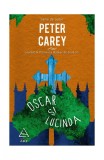 Oscar şi Lucinda - Peter Carey