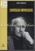 Confesiuni Improvizate - Alex Vasiliu, Junimea, 2015, 392 pagini, Carte Beletristica, Calatorie