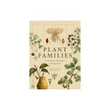 Plant Families: A Guide for Gardeners and Botanists