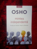 A1 Mintea independenta. Invata sa traiesti viata in libertate - Osho