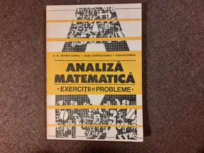 MARIA BATINETU GIURGIU ANALIZA MATEMATICA EXERCITII SI PROBLEME foto