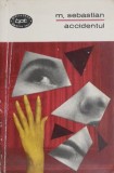Accidentul - Mihail Sebastian - Carte Beletristica