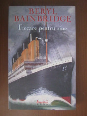 Beryl Bainbridge - Fiecare pentru sine (2008) foto