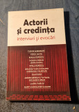 Actorii si credinta interviuri si evocari