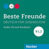Beste Freunde B1. 2 Audio-CD zum Kursbuch Deutsch fur Jugendliche - Manuela Georgiakaki, Elisabeth Graf-Riemann, Anja Sch&uuml;mann, Christiane Seuthe