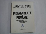 INDEPENDENTA ROMANIEI Detasarea de piata otomana si ratasarea de Europa 1774-1875 - Apostol STAN