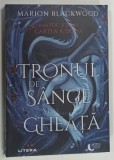 TRONUL DE SANGE SI GHEATA , SERIA FOC SI SPINI , CARTEA A DOUA de MARION BLACKWOOD , 2026