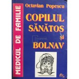Octavian Popescu - Copilul sanatos si bolnav (Editia: 1998)
