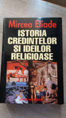 Istoria credintelor si ideilor religioase Mircea Eliade foto