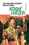 Adolf Hitler (Colecția Cei mai răi oameni din istorie)