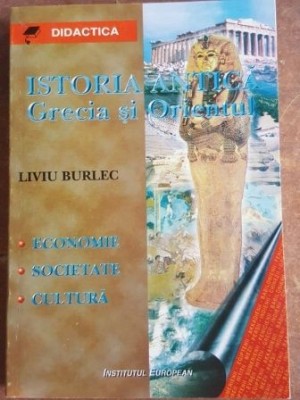 Istoria antica: Grecia si Orientul- Liviu Burlec foto