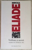 Mircea Eliade - Virilitate si asceza - Scrieri de tinerete, 1928 (2008)