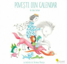 Povesti din calendar. Carte ilustrata pentru copii/Iulia Iordan foto