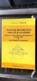 Teste de matematica, analiza si algebra pentru concursuri de matematica si admitere in invatamantul superior LIVIU PARSAN
