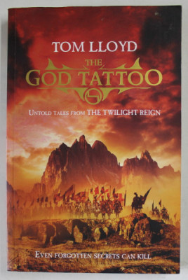 THE GOD TATTOO by TOM LLOYD , UNTOLD TALES FROM &amp;#039;&amp;#039; THE TWILIGHT REIGN &amp;#039;&amp;#039; , 2013 foto